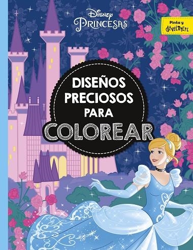 PRINCESAS. DISEÑOS PRECIOSOS PARA COLOREAR | 9788416917815 | DISNEY