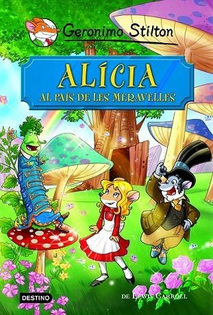 ALÍCIA AL PAÍS DE LES MERAVELLES | 9788490576908 | GERONIMO STILTON