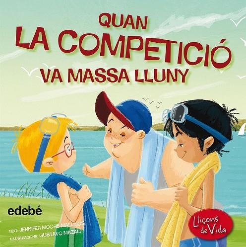 QUAN LA COMPETICIÓ VA MASSA LLUNY | 9788468315584 | MOORE-MALLINAS, JENNIFER