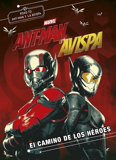 ANT-MAN Y LA AVISPA. EL CAMINO DE LOS HÉROES | 9788416914333 | MARVEL