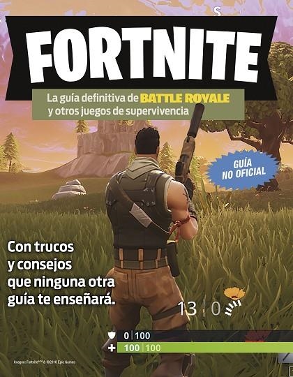 FORTNITE. LA GUÍA DEFINITIVA DE BATTLE ROYALE Y OTROS JUEGOS DE SUPERVIVENCIA | 9788408194354 | AA. VV.