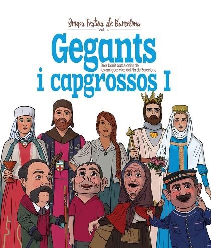 GEGANTS I CAPGROSSOS I | 9788417000806 | ORTEGA BOLÍVAR, JUAN / CORDOMÍ I FERNÀNDEZ, XAVIER