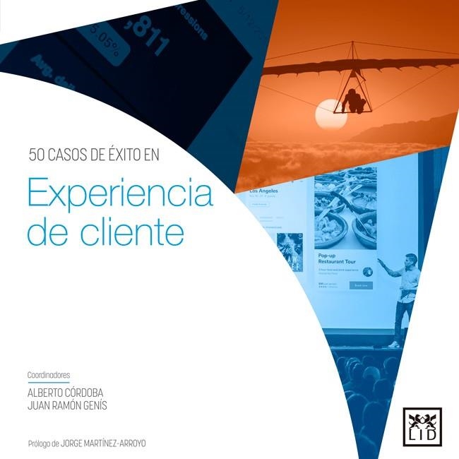 50 CASOS DE ÉXITO EN EXPERIENCIA DE CLIENTE | 9788416894437 | CÓRDOBA MARTÍNEZ, ALBERTO / GENÍS GORDO, JUAN RAMÓN