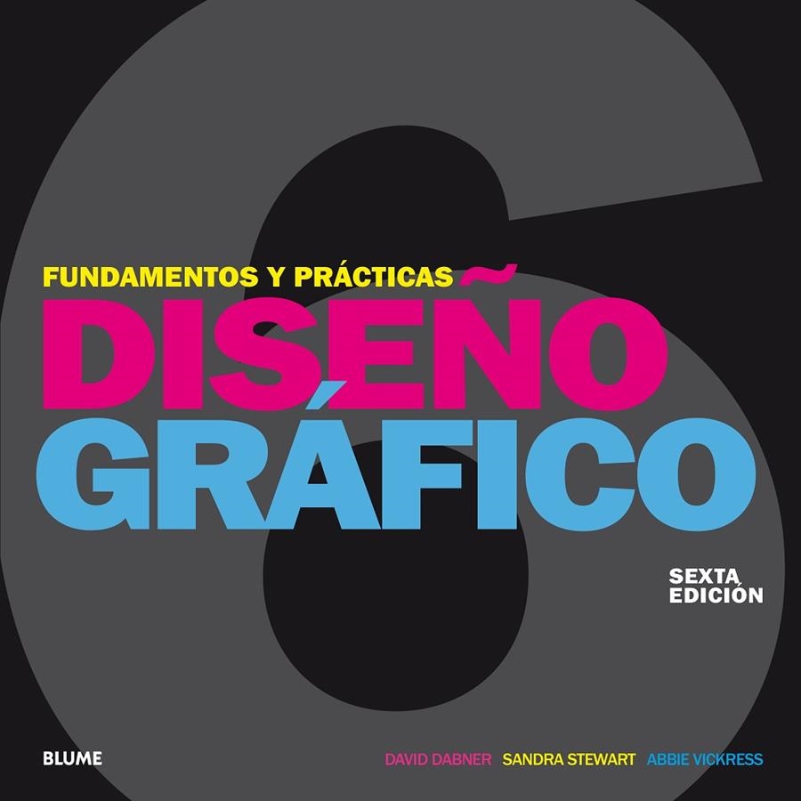 DISEÑO GRÁFICO. FUNDAMENTOS Y PRÁCTICAS (2018) | 9788417254650 | DABNER, DAVID