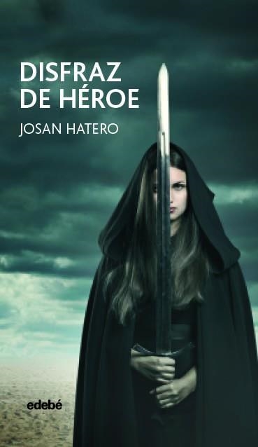 DISFRAZ DE HÉROE | 9788468333984 | HATERO MOSTEIRO, JOSÉ ANTONIO