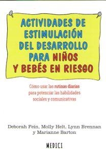 ACTIVIDADES DE ESTIMULACION Y DESARROLLO PARA NIÑOS Y BEBES EN RIESGO | 9788497991636 | FEIN, DEBORAH / BRENNAN, LYNN