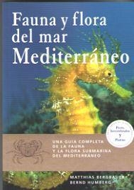 FAUNA Y FLORA DEL MAR MEDITERRANEO | 9788428216951 | BERGBAUER, MATTHIAS / HUMBERG, BERND