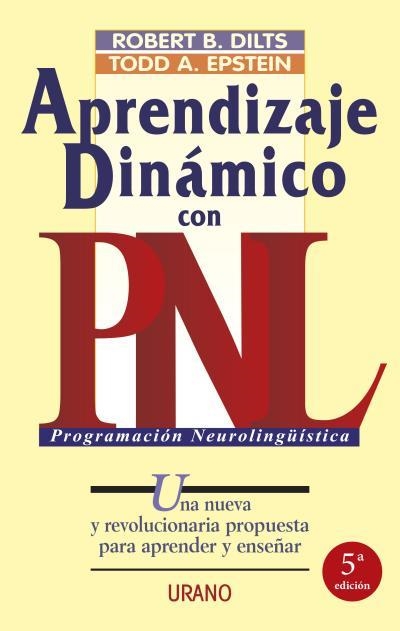 APRENDIZAJE DINAMICO CON PNL | 9788479531874 | DILTS, ROBERT B. / EPSTEIN, TODD A.