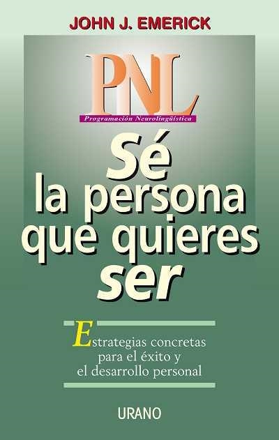 SE LA PERSONA QUE QUIERES SER | 9788479532192 | EMERICK , JOHN J.