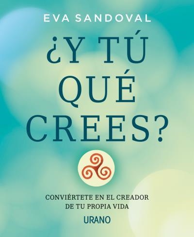 Y TÚ QUÉ CREES? | 9788479539016 | SANDOVAL TRAMULLAS, EVA