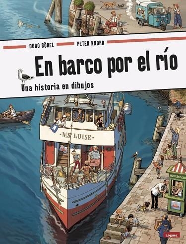 EN BARCO POR EL RÍO | 9788494818301 | GÖBEL, DORO / KNORR, PETER