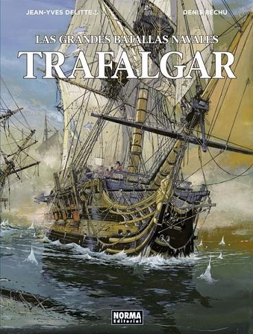 LAS GRANDES BATALLAS NAVALES 01: TRAFALGAR | 9788467931631 | DELITTE, JEAN-YVES/ BÉCHU, DENIS