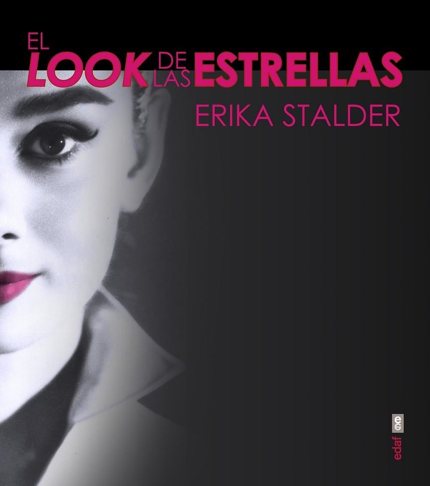 LOOK DE LAS ESTRELLAS EL | 9788441435346 | STALDER, ERIKA/COHEN, CAMERON/FULTON, CHRISTOPHER