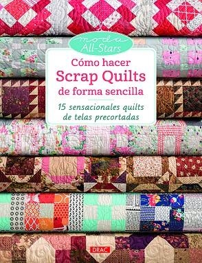 CÓMO HACER SCRAP QUILTS DE FOMA SENCILLA | 9788498745894 | VV. AA.