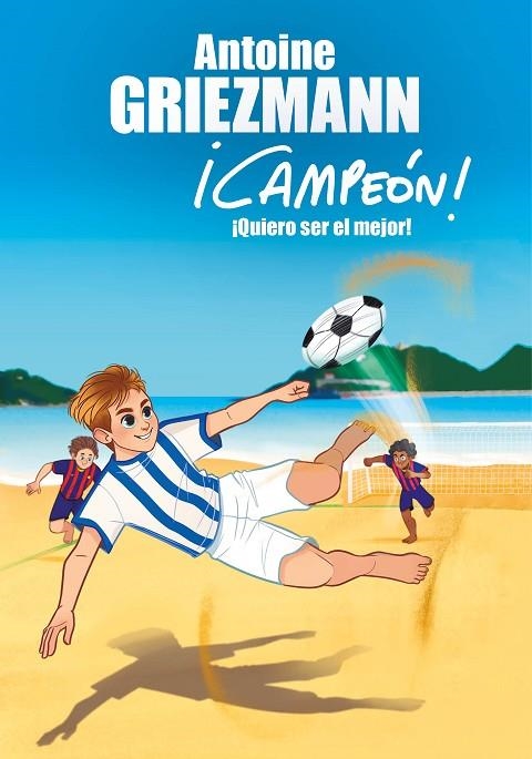 QUIERO SER EL MEJOR! (¡CAMPEÓN! 4) | 9788416712991 | GRIEZMANN, ANTOINE