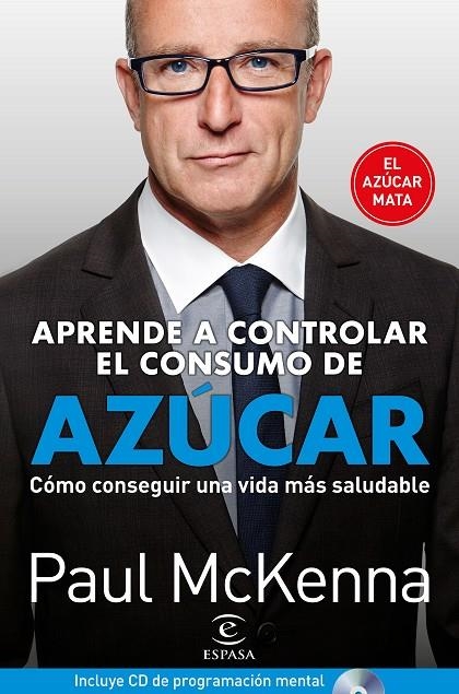 APRENDA A CONTROLAR EL CONSUMO DE AZÚCAR | 9788467052541 | MCKENNA, PAUL