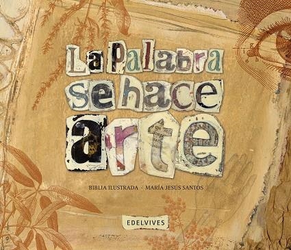 PALABRA SE HACE ARTE, LA -BIBLIA ILUSTRADA- | 9788426389046