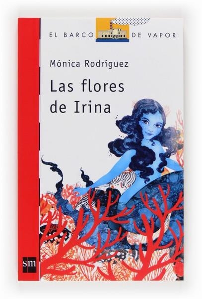 FLORES DE IRINA, LAS | 9788467560640 | RODRIGUEZ SUAREZ, MONICA