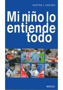 MI NIÑO LO ENTIENDE TODO | 9788489778610 | SOLTER, ALETHA J.