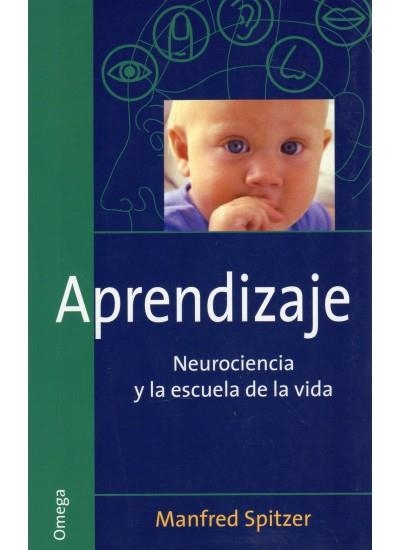 APRENDIZAJE, NEUROCIENCIA Y LA ESCUELA DE LA VIDA | 9788428214155 | SPITZER, MANFRED