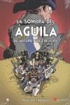 SOMBRA DEL AGUILA, LA (COMIC) | 9788415043621 | RINCON, RUBEN DEL/PEREZ-REVERTE, ARTURO