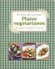 ARTE DE COCINAR PLATOS VEGETARIANOS 100 RECETAS SENCILLAS | 9781445468815 | AAVV