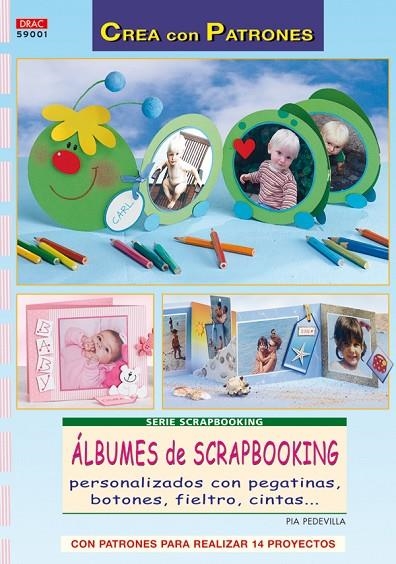 ALBUMES DE SCRAPBOOKING | 9788496777774 | PEDEVILLA, PIA