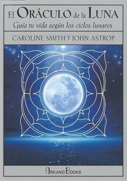 EL ORÁCULO DE LA LUNA | 9788415292685 | SMITH, CAROLINE / ASTROP, JOHN