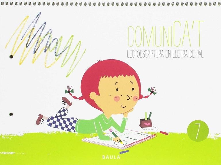 COMUNICA'T LECTOESCRIPTURA LLETRA PAL 7 INFANTIL | 9788447933419 | BOZA BELTRAN, SHEILA / ESTELLER LLOPIS, GEMMA / PAÜLS ROMEO, PILAR / SASTRE GOZALVEZ, SANDRA