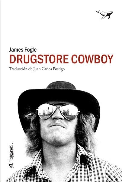 DRUGSTORE COWBOY | 9788494680991 | FOGLE, JAMES