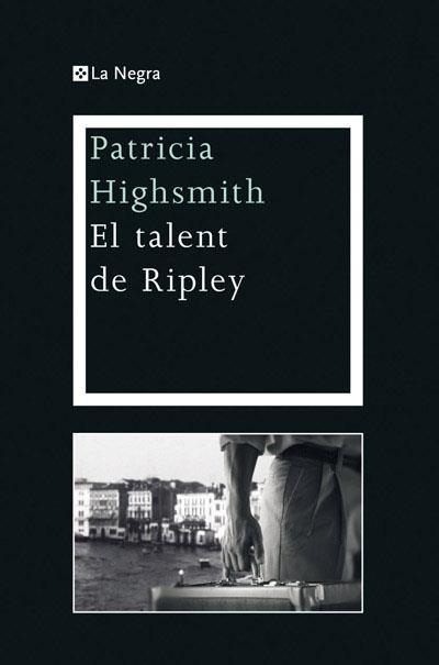 TALENT DE RIPLEY, EL | 9788482645902 | HIGHSMITH, PATRICIA