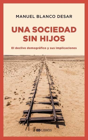 UNA SOCIEDAD SIN HIJOS | 9788409034642 | BLANCO, MANUEL