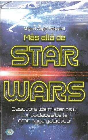 MAS ALLA DE STAR WARS | 9788494879920 | SABADELL,MIGUEL ANGEL