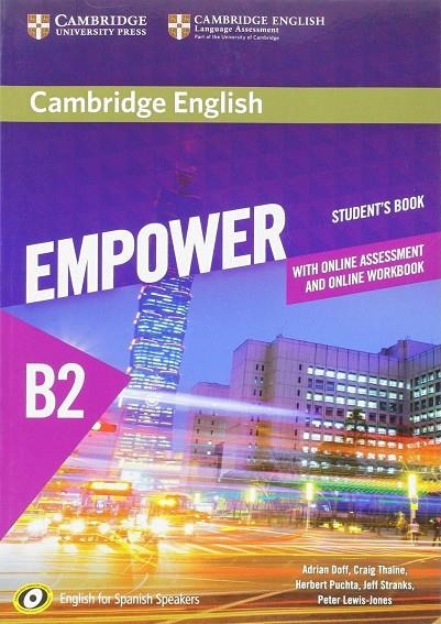 CAMBRIDGE ENGLISH EMPOWER FOR SPANISH SPEAKERS B2 STUDENT'S BOOK WITH ONLINE ASS | 9788490360095 | DOFF, ADRIAN / THAINE, CRAIG / PUCHTA, HERBERT / STRANKS, JEFF / LEWIS-JONES, PETER