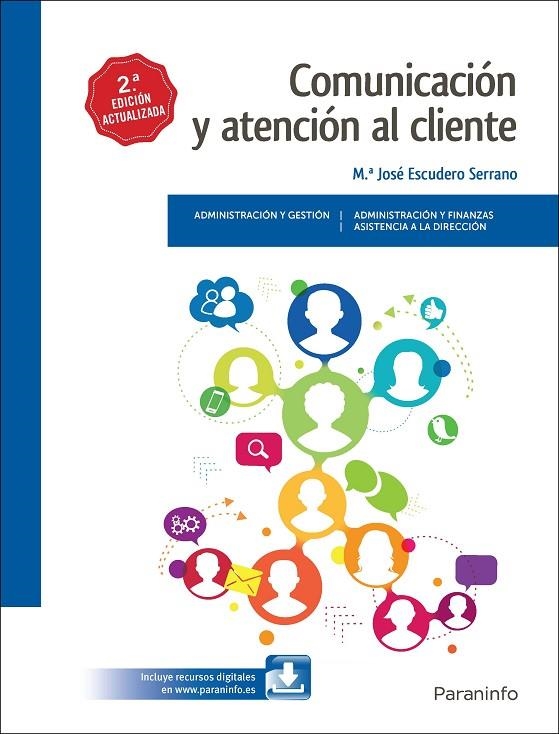 COMUNICACIÓN Y ATENCIÓN AL CLIENTE 2.ª EDICIÓN 2017 | 9788428339360 | ESCUDERO SERRANO, MARÍA JOSÉ