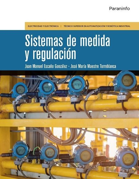 SISTEMAS DE MEDIDA Y REGULACIÓN | 9788428340557 | MAESTRE TORREBLANCA, JOSÉ MARÍA / ESCAÑO GONZÁLEZ, JUAN MANUEL