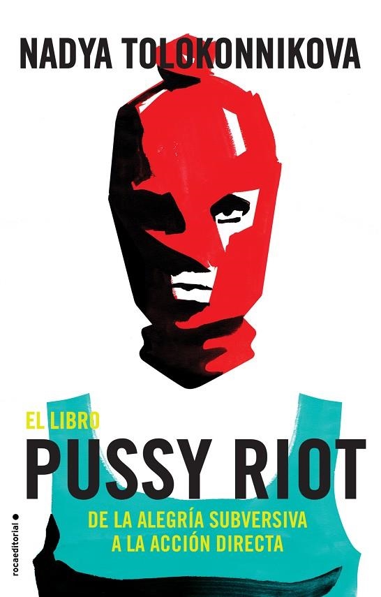 EL LIBRO PUSSY RIOT | 9788417092863 | TOLOKONNIKOVA, NADYA