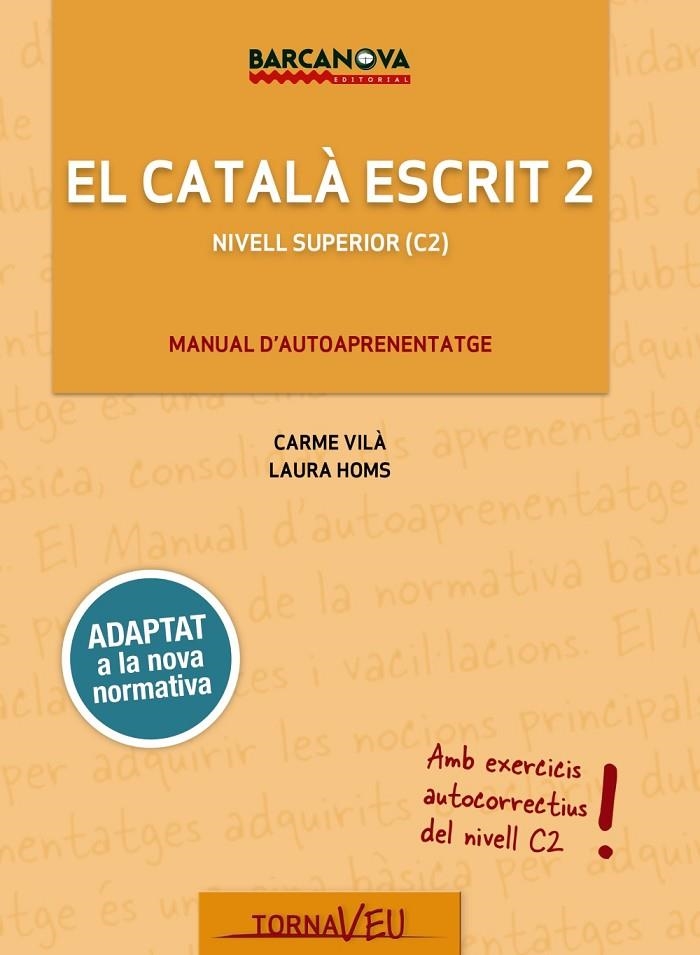 EL CATALÀ ESCRIT 2 | 9788448947019 | VILÀ, CARME / HOMS, LAURA