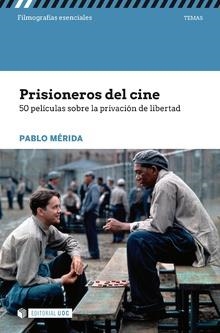 PRISIONEROS DEL CINE | 9788491802235 | MÉRIDA DE SAN ROMÁN, PABLO