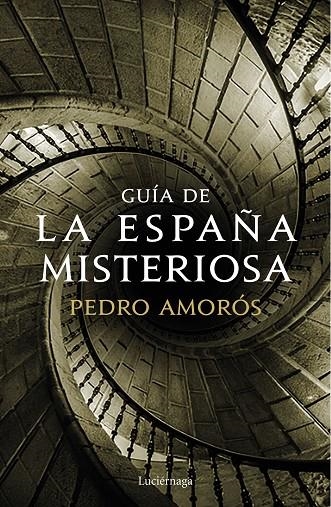 GUÍA DE LA ESPAÑA MISTERIOSA | 9788417371371 | AMORÓS, PEDRO