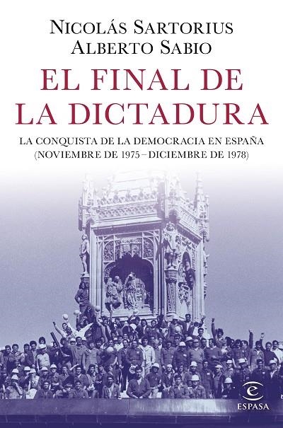 EL FINAL DE LA DICTADURA | 9788467053548 | SARTORIUS, NICOLÁS / SABIO, ALBERTO