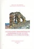 LES ESGLÉSIES PREROMÀNIQUES I ROMÀNIQUES DE LA VALL FERRERA I LA COMA DE BURG | 9788472837539