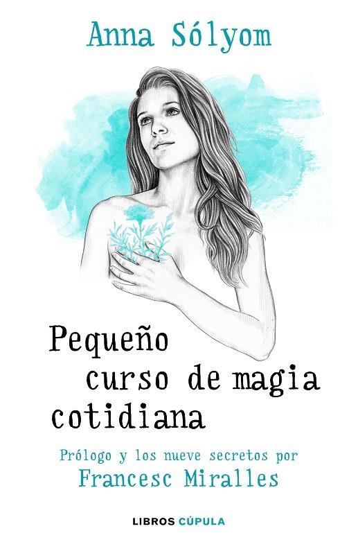 PEQUEÑO CURSO DE MAGIA COTIDIANA | 9788448024925 | SOLYOM, ANNA / MIRALLES, FRANCESC