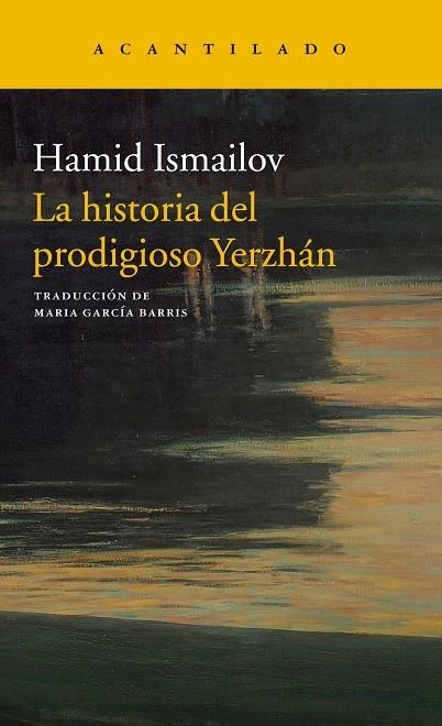 LA HISTORIA DEL PRODIGIOSO YERZHAN / EL LAGO MUERTO | 9788417346300 | ISMAILOV, HAMID