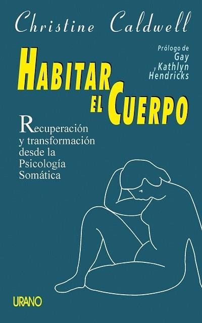 HABITAR EL CUERPO | 9788479533267 | CALDWELL, CHRISTINE