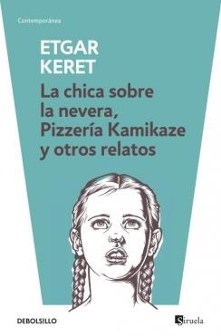 CHICA SOBRE LA NEVERA / PIZZERIA KAMIKAZE | 9788499895512 | KERET, ETGAR