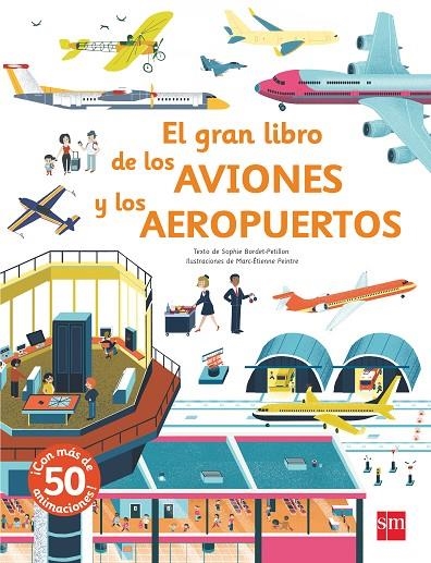 EL GRAN LIBRO DE LOS AVIONES Y LOS AEROPUERTOS | 9788491073208 | BAUMANN, ANNE-SOPHIE