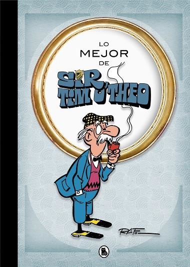 LO MEJOR DE SIR TIM O'THEO (LO MEJOR DE...) | 9788402421548 | , RAF