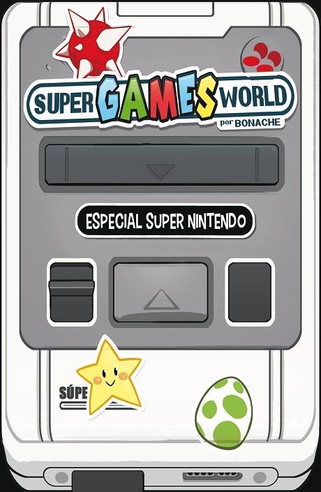 SUPER GAMES WORLD | 9788491465652 | BONACHE RODRÍGUEZ, JUAN CARLOS