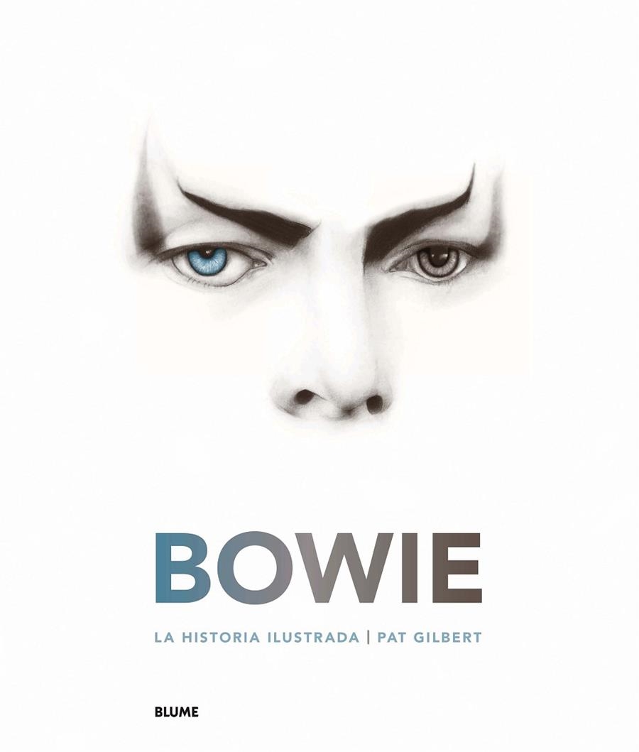 BOWIE. LA HISTORIA ILUSTRADA | 9788417254667 | GILBERT, PAT